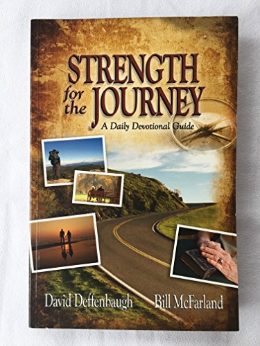 Beispielbild fr Strength for the Journey A Daily Devotional Guide zum Verkauf von BooksRun
