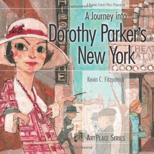 9780976670605: A Journey into Dorothy Parker's New York (ArtPlace series)