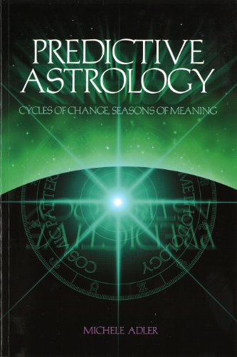 Imagen de archivo de Predictive Astrology: Cycles of Change, Seasons of Meaning a la venta por GF Books, Inc.