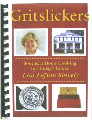 9780976675617: Gritslickers : Southern Home Cooking for Today's Cooks
