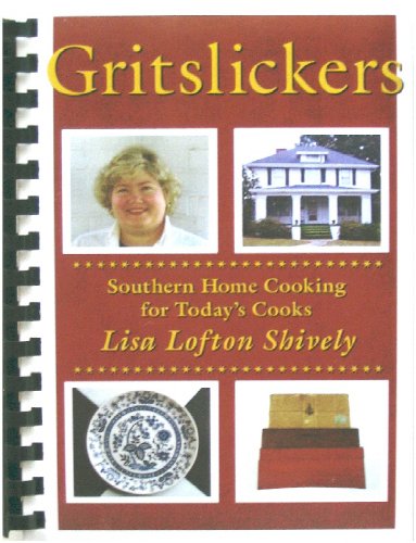 9780976675617: Gritslickers: Southern Home Cooking for Today's Cooks