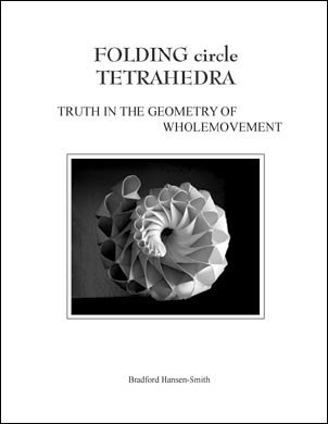 9780976677307: Folding circle Tetrahedra: Truth in the Geometry of Wholemovement