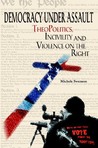 9780976678816: Democracy Under Assault: Theopolitics, Incivility And Violence on the Right