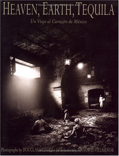 Imagen de archivo de Heaven, Earth, Tequila : Un Viaje Al Corazon de Mixico a la venta por Better World Books: West