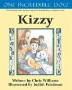 Stock image for One Incredible Dog! Kizzy for sale by Wonder Book