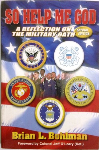 Beispielbild fr So Help Me God: A Reflection On The Military Oath zum Verkauf von Wonder Book