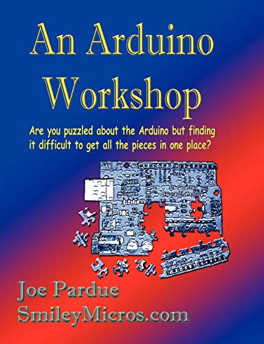 Imagen de archivo de An Arduino Workshop a la venta por HPB-Red