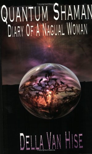 Stock image for Quantum Shaman: Diary of a Nagual Woman for sale by Solr Books