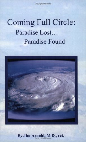 Beispielbild fr Coming Full Circle: Paradise Lost.Paradise Found zum Verkauf von Abyssbooks