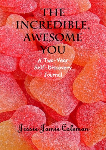 9780976696469: The Incredible, Awesome You: A Two-Year Self-Discovery Journal