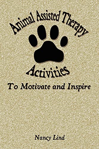 Stock image for Animal Assisted Therapy Activities to Motivate and Inspire for sale by HPB-Emerald