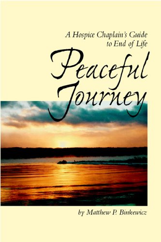 Beispielbild fr Peaceful Journey : A Hospice Chaplain's Guide to End of Life zum Verkauf von Better World Books