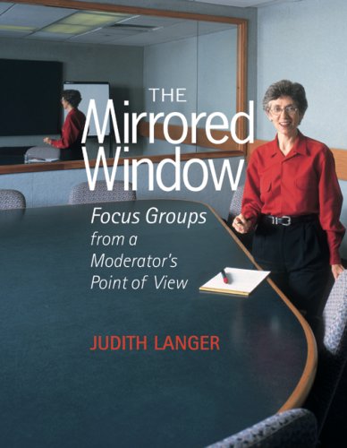 Stock image for The Mirrored Window: Focus Groups from a Moderator's Point of View for sale by ThriftBooks-Atlanta