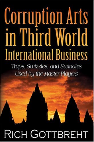 Immagine dell'editore per "Corruption Arts in Third World International Business: Traps, Swizzle venduto da Hawking Books