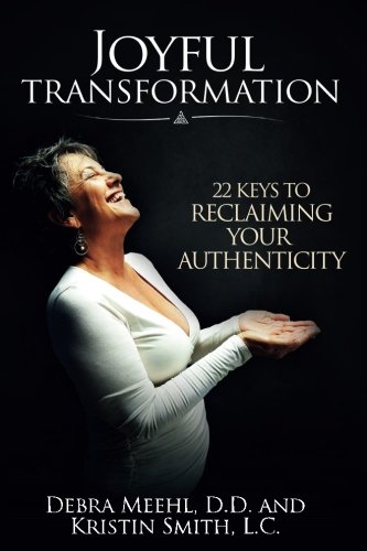 Stock image for Joyful Transformation: 22 Keys to Reclaiming Your Authenticity for sale by Revaluation Books