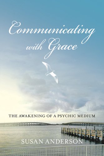 Beispielbild fr Communicating with Grace: The Awakening of a Psychic Medium zum Verkauf von Goodwill