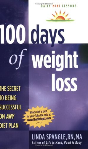 Beispielbild fr 100 Days of Weight Loss: The Secret to Being Successful on Any Diet Plan zum Verkauf von Wonder Book