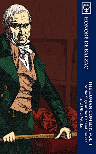 Stock image for The Human Comedy, Vol. I: At the Sign of The Cat & Racket and Other Works (Noumena Classics) for sale by SecondSale