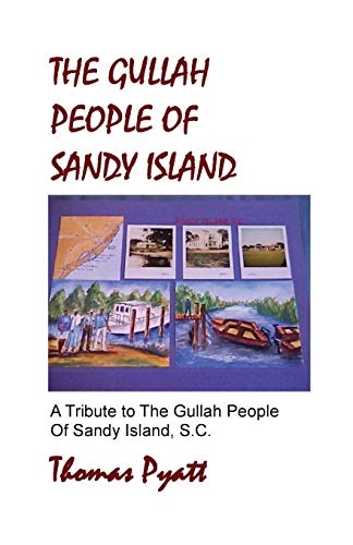 Beispielbild fr The Gullah People of Sandy Island zum Verkauf von ThriftBooks-Dallas