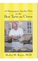 Beispielbild fr A Chautauquan Searches Paris For The Best Tarte au Citron zum Verkauf von Books From California