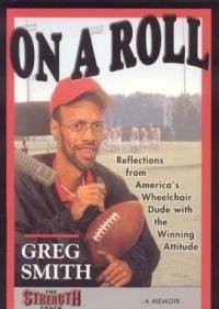 9780976711100: On a Roll: Reflections from America's Wheelchair Dude With the Winning Attitude