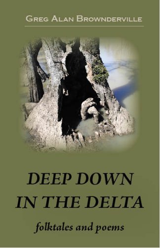 9780976711803: Deep Down in the Delta: Folktales and Poems
