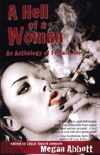 Beispielbild fr A Hell of a Woman: An Anthology of Female Noir zum Verkauf von Open Books