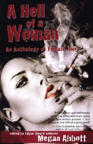Imagen de archivo de A Hell of a Woman: An Anthology of Female Noir a la venta por SecondSale