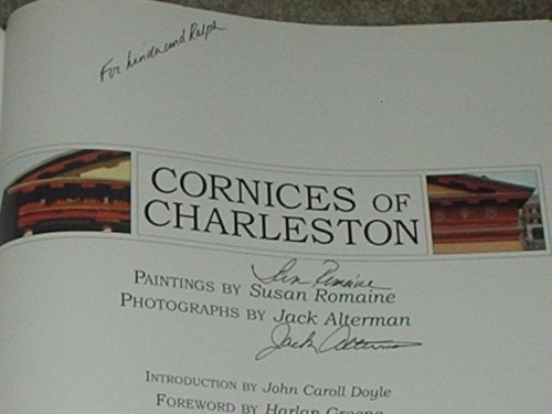 9780976717119: Cornices of Charleston: The Paintings of Susan Romaine & Photography of Jack Alterman