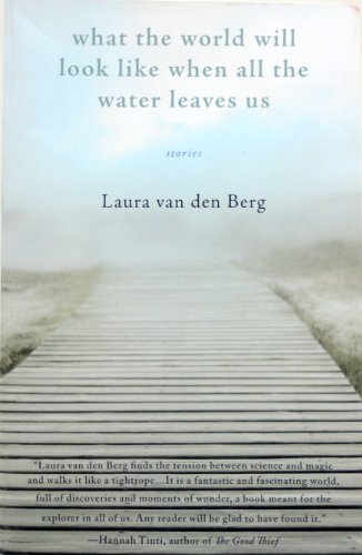 Beispielbild fr What the World Will Look Like When All the Water Leaves Us zum Verkauf von Better World Books