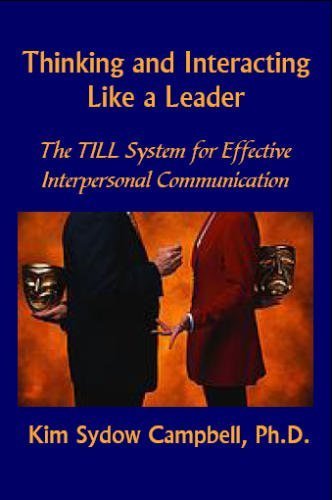 Imagen de archivo de Thinking and Interacting Like a Leader: The Till System for Effective Interpersonal Communication a la venta por ThriftBooks-Dallas