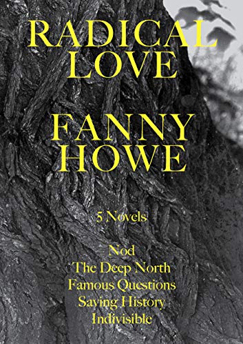 Radical Love: Five Novels (9780976718536) by Howe, Fanny
