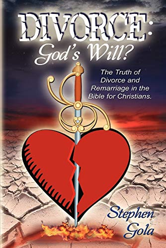 Beispielbild fr Divorce: God's Will.? The Truth Of Divorce and Remarriage In The Bible For Christians zum Verkauf von ThriftBooks-Dallas