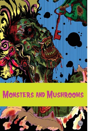 9780976721239: Monsters and Mushrooms