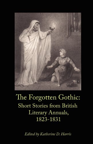 9780976721246: The Forgotten Gothic: Short Stories from British Literary Annuals, 1823-1831