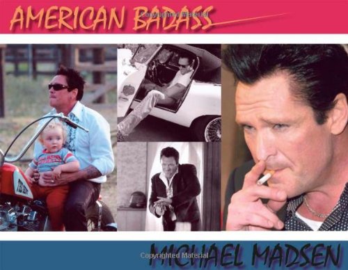 American Badass (9780976726074) by Michael Madsen; Michael P. Naughton; Donna Novak