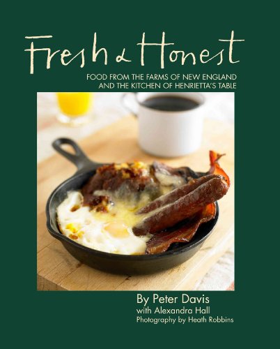 Beispielbild fr Fresh & Honest: Food From the Farms of New England and the Kitchen of Henrietta's Table zum Verkauf von ZBK Books