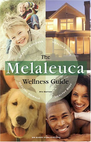 Beispielbild fr The Melaleuca Wellness Guide, 9th Edition zum Verkauf von Once Upon A Time Books
