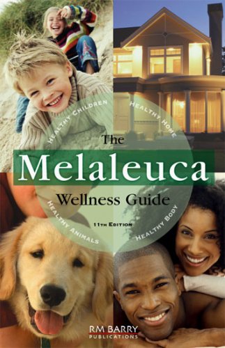 Stock image for The Melaleuca Wellness Guide 11th Edition by RM Barry Publications (2007-07-18) for sale by BooksRun