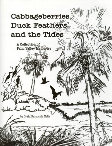 Cabbageberries, Duck feathers and the Tides: a Collection of Palm Valley Memories