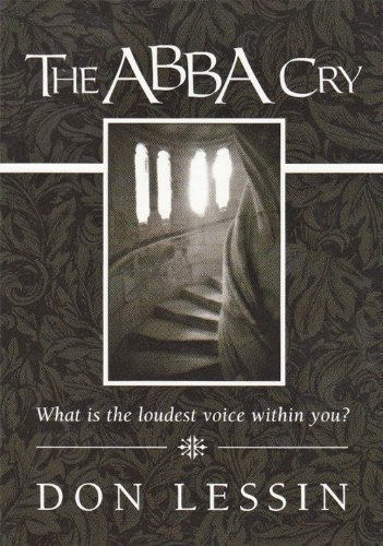 9780976731603: The ABBA Cry: What is the loudest voice within you?