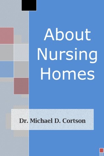 Imagen de archivo de About Nursing Homes a la venta por Revaluation Books