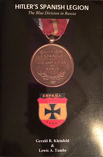 Beispielbild fr Hitler's Spanish Legion: The Blue Division in Russia zum Verkauf von Wonder Book