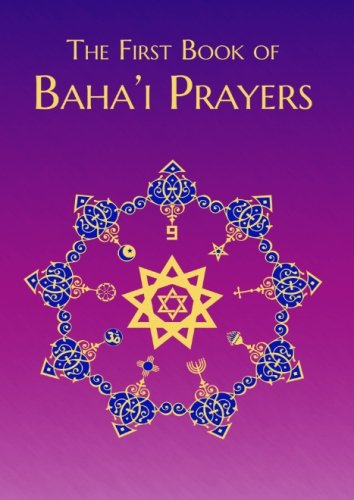 Stock image for The First Book of Baha'i Prayers for sale by HPB-Red