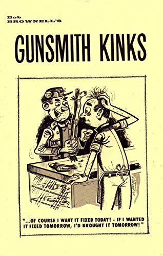 Stock image for Bob Brownell's Gunsmith Kinks for sale by Doc O'Connor