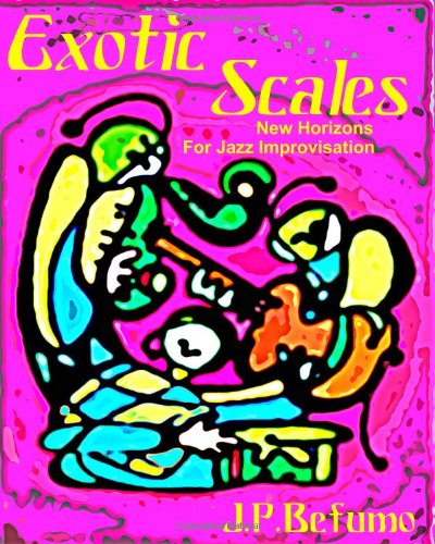 9780976748960: Exotic Scales: New Horizons for Jazz Improvisation