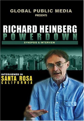9780976751014: Richard Heinberg: Powerdown: Synopsis & Interview