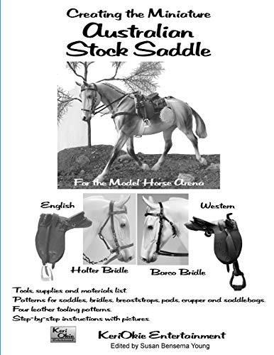 9780976756484: Creating the Miniature Australian Stock Saddle: For the Model Horse Arena