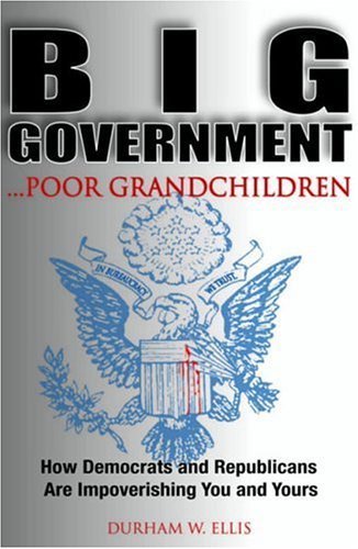 Imagen de archivo de Big Government.Poor Grandchildren a la venta por BookHolders