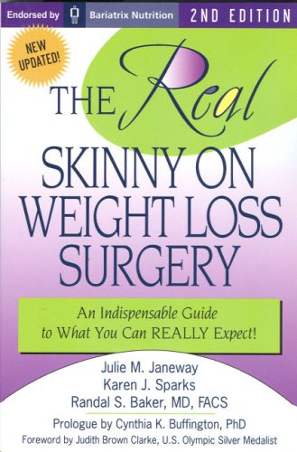 Beispielbild fr The Real Skinny on Weight Loss Surgery : An Indispensable Guide to What You Can REALLY Expect! zum Verkauf von Better World Books